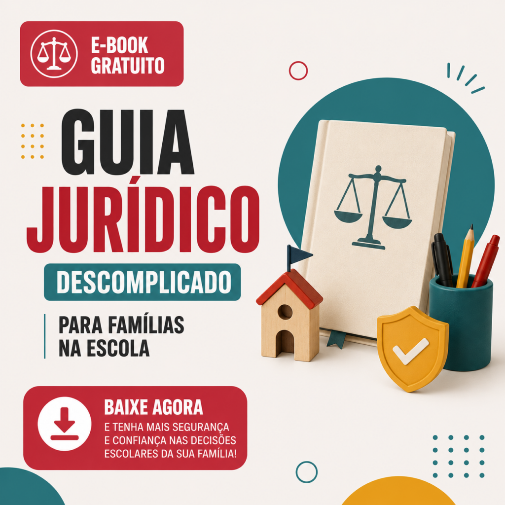 Guia Jurídico Descomplicado para Famílias na Escola